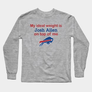 Buffalo Bills My Ideal Weight Is Josh Allen On Top Of Me Long Sleeve T-Shirt